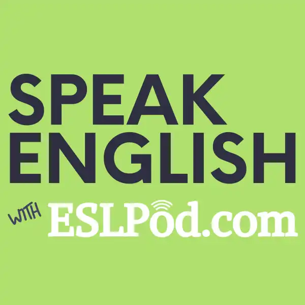 Speak English with ESLPod.com - 3 New Lessons a Week