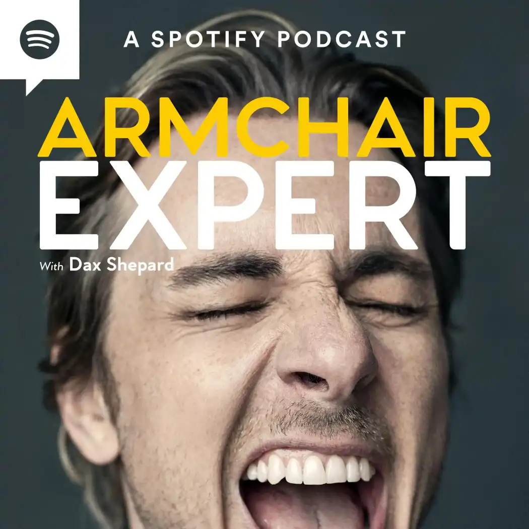 Armchair Expert with Dax Shepard