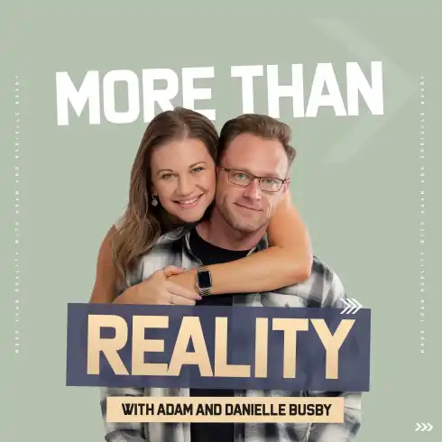 More Than Reality with Adam and Danielle