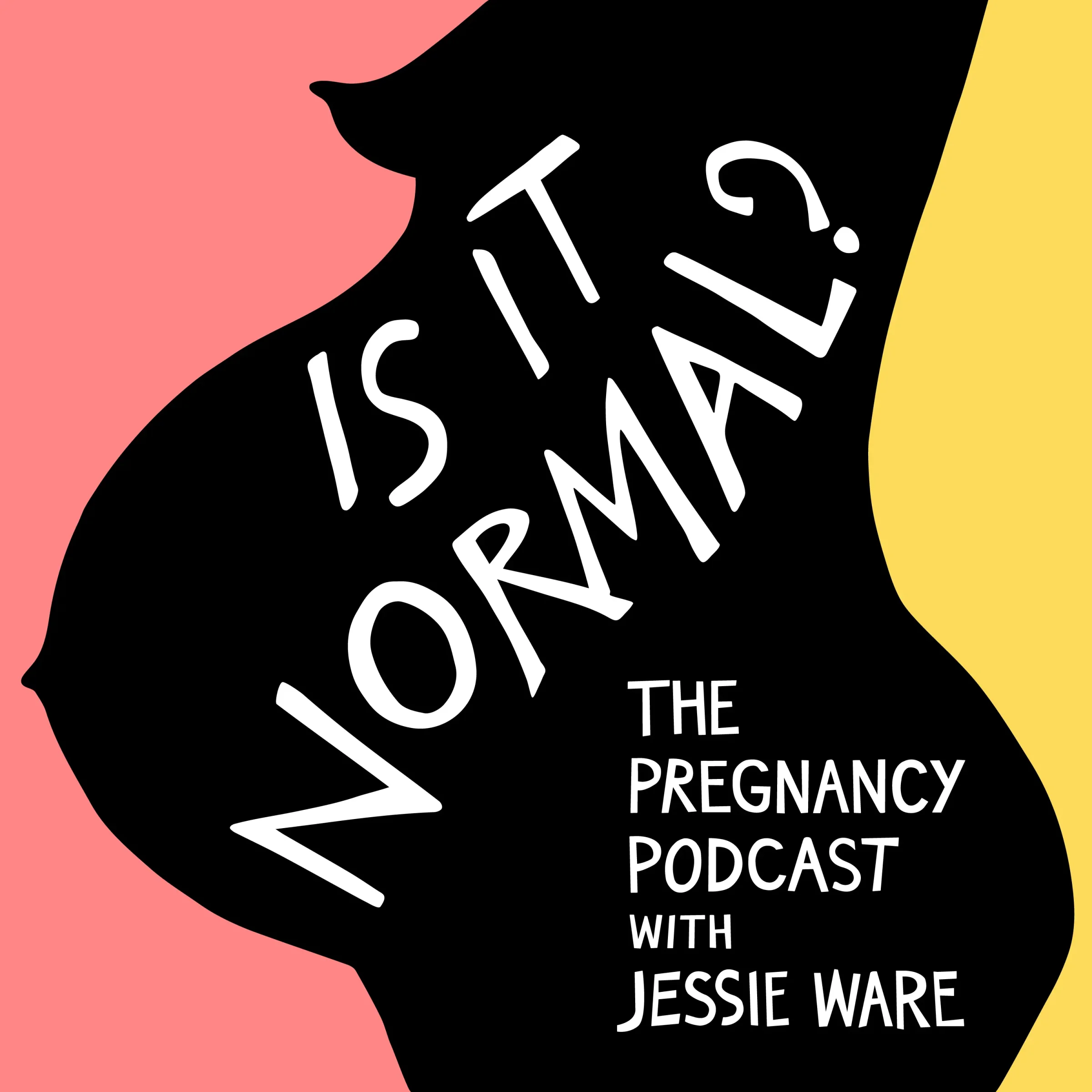 Is It Normal? The Pregnancy Podcast With Jessie Ware