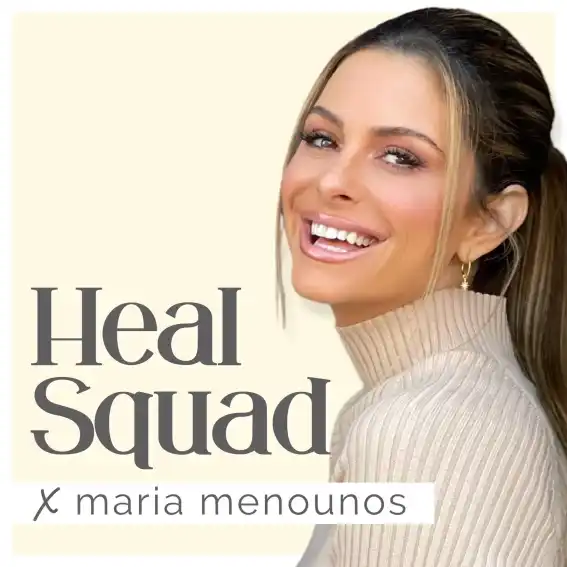 Heal Squad x Maria Menounos