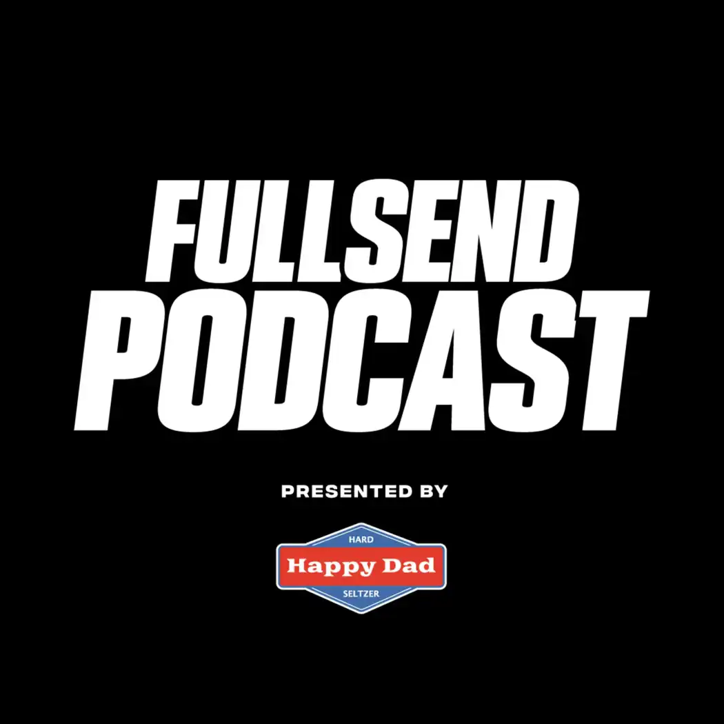 FULL SEND PODCAST