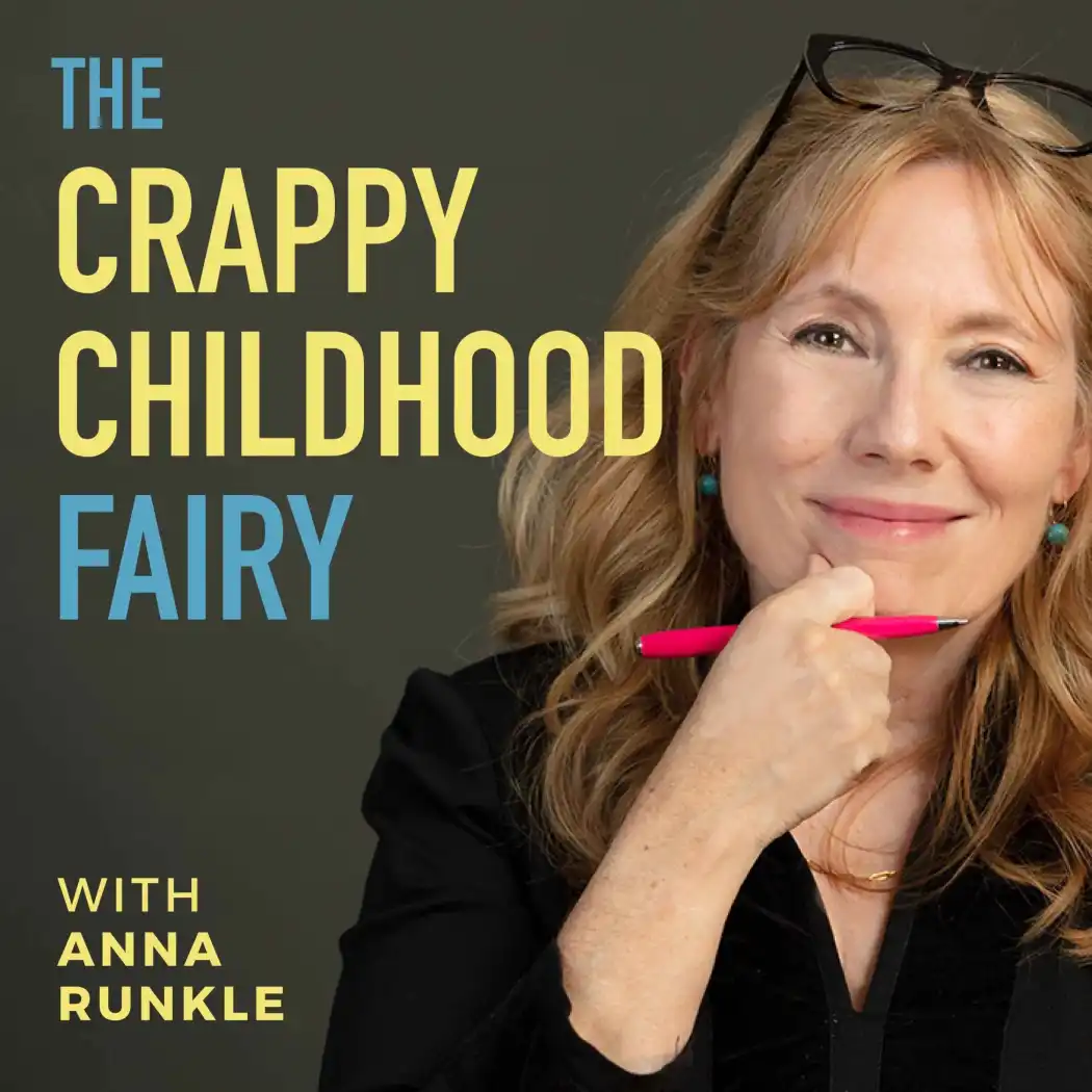 The Crappy Childhood Fairy Podcast with Anna Runkle