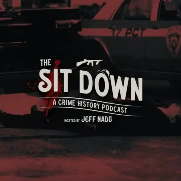 The Sit Down: A Crime History Podcast