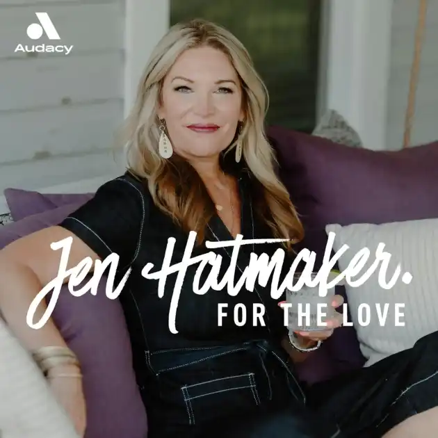 For The Love With Jen Hatmaker Podcast