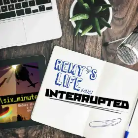 Remy’s Life...Interrupted