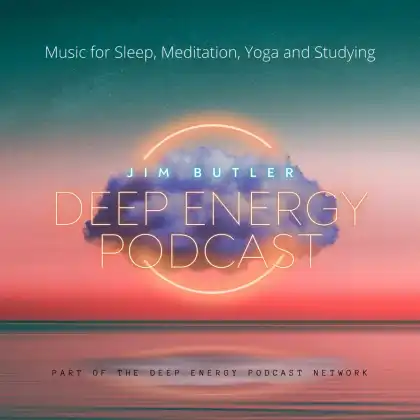 Deep Energy Podcast - Music for Sleep, Meditation, Yoga and Studying