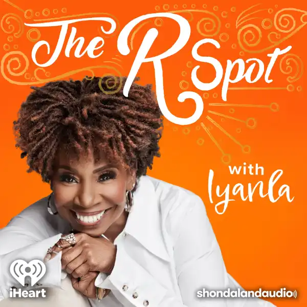 The R Spot with Iyanla