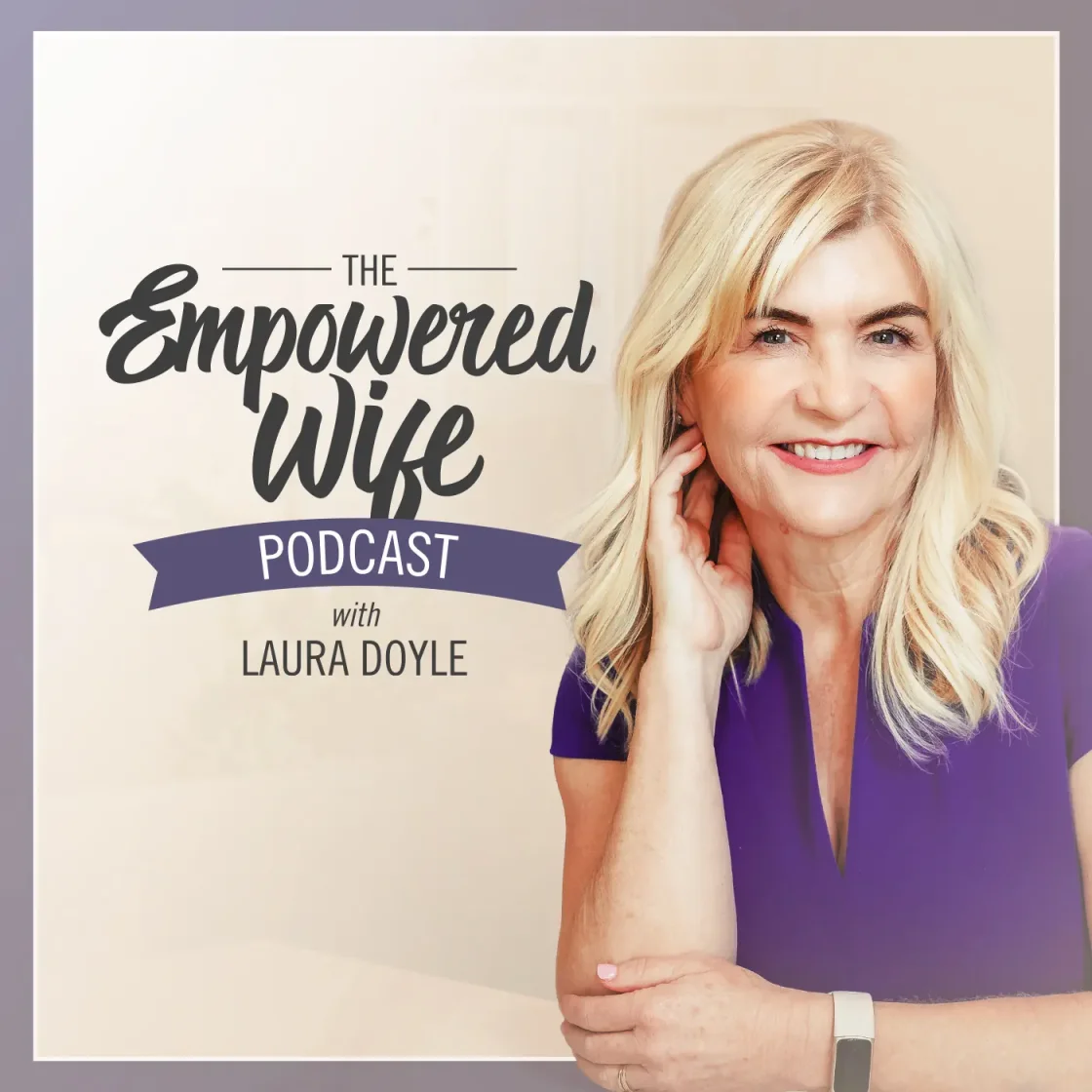 The Empowered Wife Podcast: Marriage Help with Laura Doyle