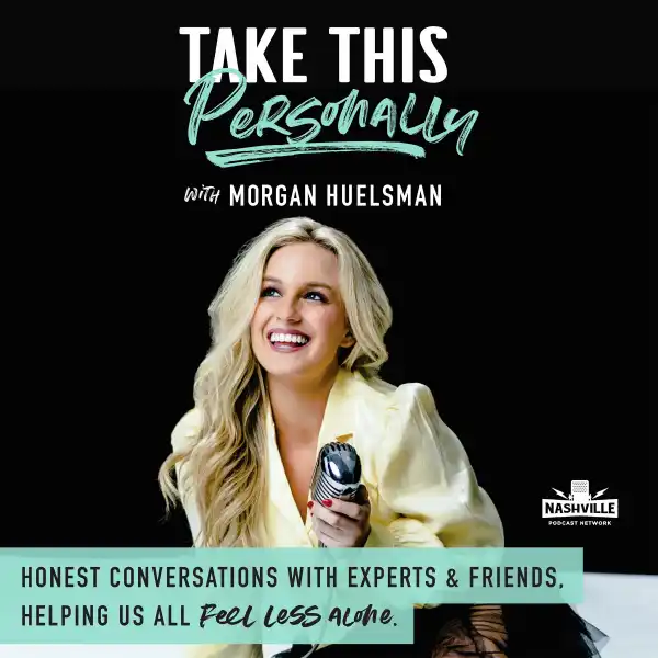 Take This Personally with Morgan Huelsman