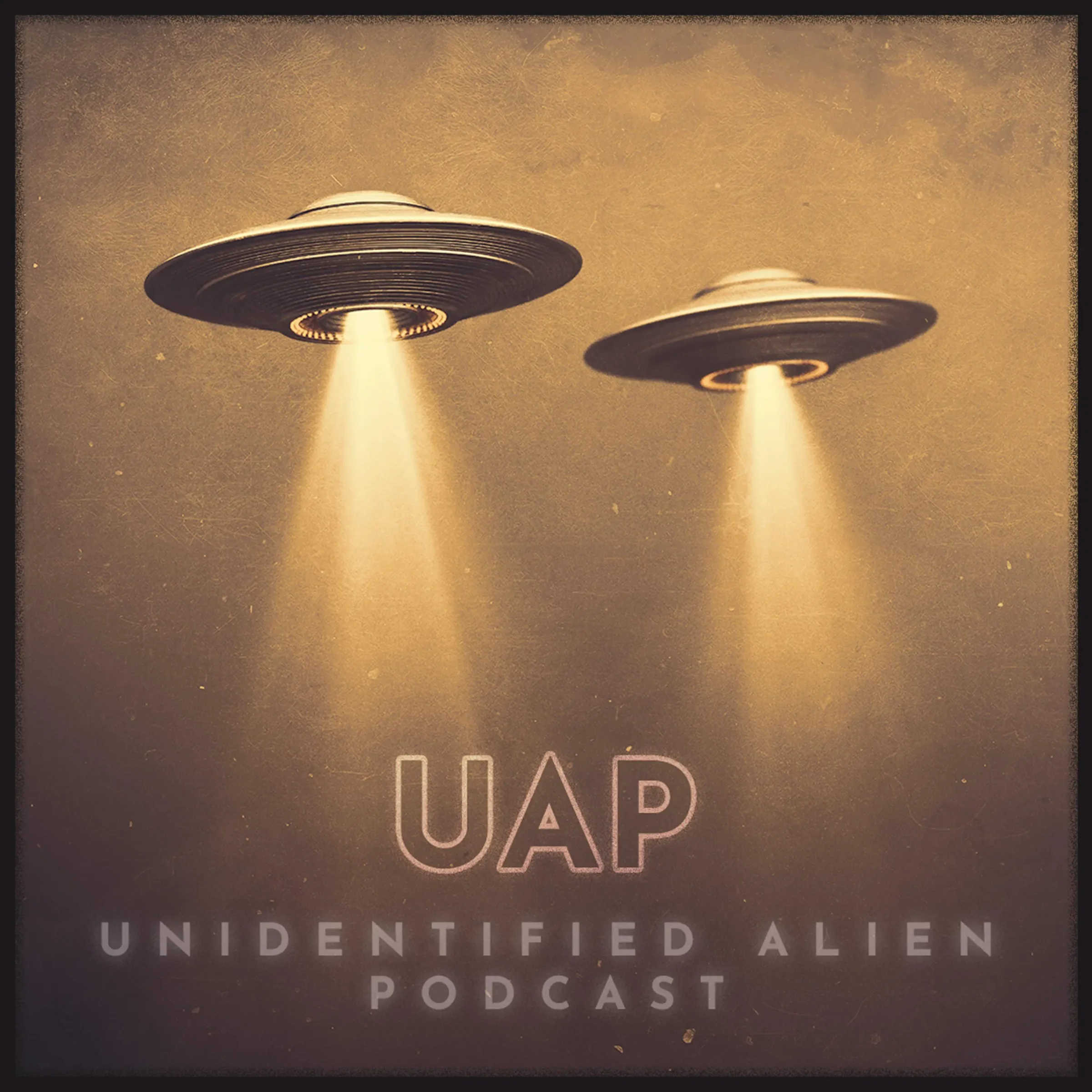 UAP Unidentified Alien Podcast